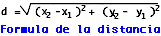 FORMULA DISTANCIA formula distancia: